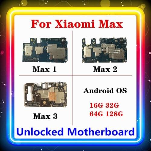 For Xiaomi MI Max 1,2,3 Motherboard Original Clean Replaced Mainboard With Full Chips Logic Board Android OS 16G/32G/64G/128G