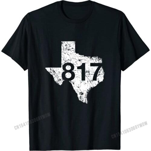 Fort Worth Arlington Area Code 817 Shirt, Texas Souvenir T Shirts Camisa Prevalent Cotton T Shirt Casual for Men