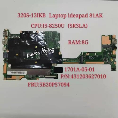 320S-13IKB Motherboard Laptop Ideapad 81AK CPU I5-8250U RAM:8G 1701A-05-01 P/N:431203627010 FRU 5B20P57094 Test Ok