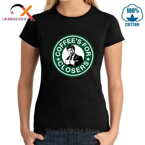 Letter Design woman Coffees For Closers T-shirt Stylish Printed Glengarry Glen Ross Tshirt female Camisetas Summer 100% Cotton