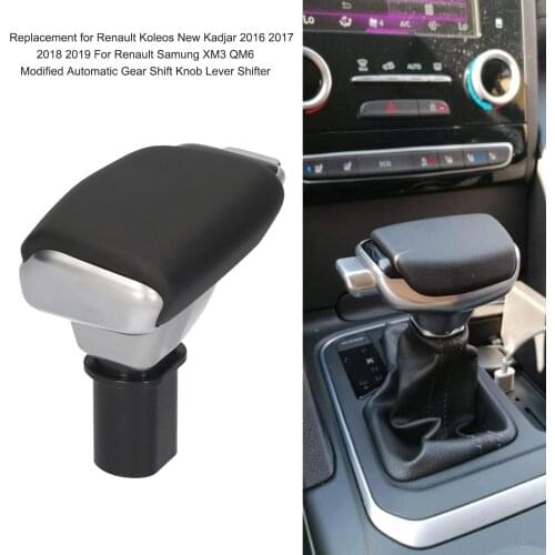 Replacement for Renault Koleos New Kadjar 2016 2017 2018 2019 For Renault Samung XM3 QM6 Gear Sh ift Knob Lever Sh ifter