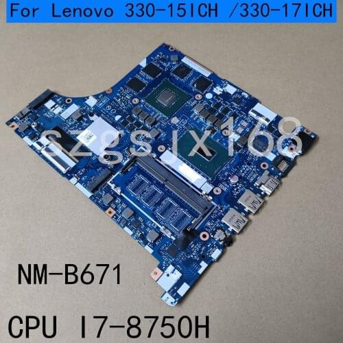 For Lenovo 330-15ICH /330-17ICH Laptop motherboard NM-B671 with CPU I7-8750H V4G NR N17P-G0-A1 FRU 5B20R46728 100% Fully Tested