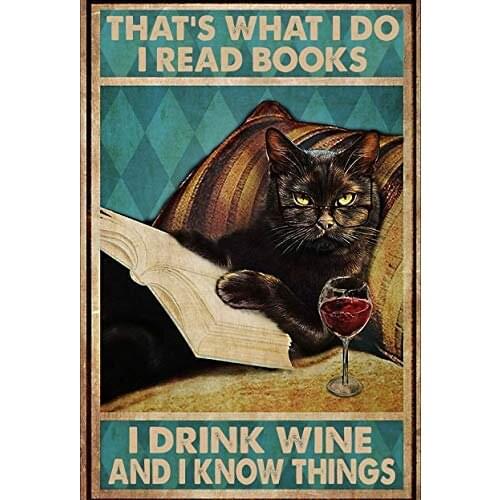 Thats what I do. I've seen it. I've drunk. I know something. Cat retro home plaque bar is decorated with metal sheet art