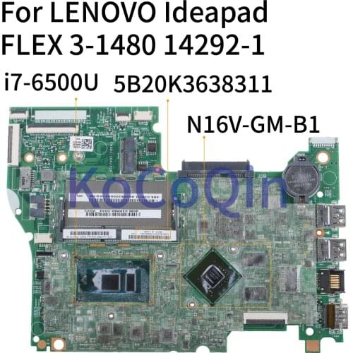 KoCoQin laptop Motherboard For LENOVO Ideapad FLEX 3-1480 Yoga 500-14ISK I7-6500U Mainboard 14292-1 5B20K36383 SR2EZ N16V-GM-B1