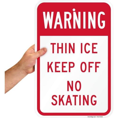 "Warning: Thin Ice, Keep Off, No Skating" Sign | 12" x 8" Aluminum