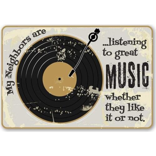 Retro Vintage My Neighbors are Listening to Great Music Metal Tin Sign Home Bar Cafe Retaurant Wall Decor Signs 12x8inch