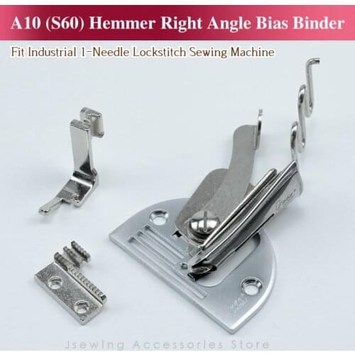 A10/S60 Right Angle Bias Binder Set For 1-Needle Lockstitch Sewing Machine Accessories Overlock Binding of Curve Edge Folder