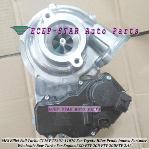 MFS full Turbo billet CT16V 17201-11070 17201 11070 For Toyota Hilux Prado Innova Fortuner 2GD-FTV 2GD 2.4L 2.8L 1GD-FTV 1GD FTV
