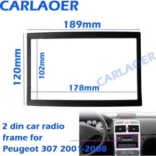 Car frame for Peugeot 307 2001-2008 audio conversion dashboard panel frame car radio size 178*102 mm 190*120 mm 2 din Fascias