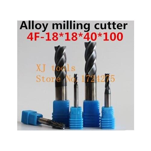1PCS*4F-18*18*40*100,Spiral Bit Milling Tools Carbide CNC flat End mills Router bits , the lathe tool,boring bar,cnc,machine