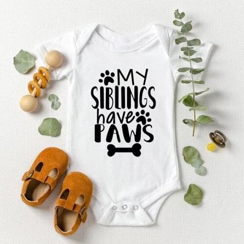 My Siblings Have Paws Funny Newborn Bodysuits Cotton Baby Girls Rompers Summer Wear Body Boys Oneises Infant Ropa Outfits