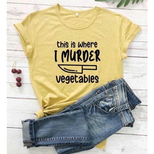 This is where I Murder Vegetables vegan funny unisex graphic slogan women fashion pure cotton casual vintage t shirt tees tops