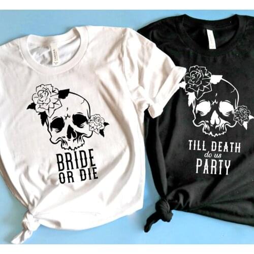 Bride or Die Till Death Do Us Party Matching T Shirt Women Skull Floral Bachelorette Wedding Tops Causal Causal Funny T Shirts