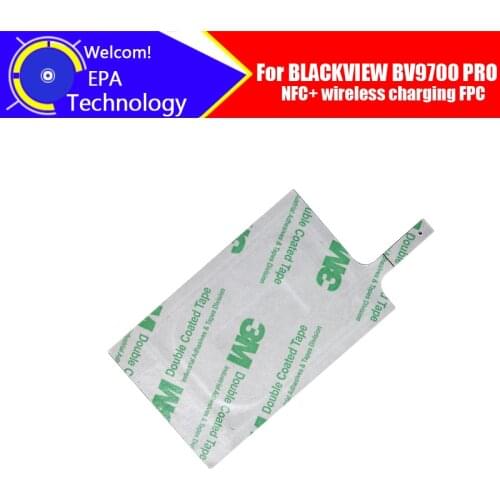 BLACKVIEW BV9700 PRO Antenna 100% Original High Quality NFC+ wireless charging FPC Aerial sticker Replacement For BV9700 PRO