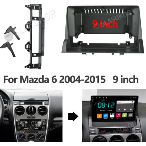 For MAZDA 6 2004 2005 2006 2007 2008 2009-2015 Fascias Car DVD Frame Din 9 Inch Player Dashboard Adaptor Refitting Facia Panel