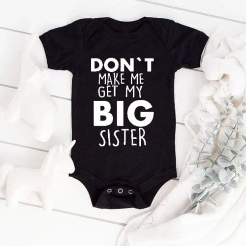 Don't Make Me Get My Big Sister Newborn Baby Boys Girls Romper Cotton Jumpsuit Infant Clothing Pajamas Toddler Clothes Outfits