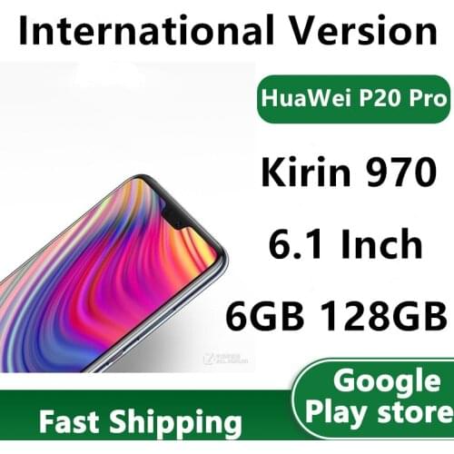 International Version HuaWei P20 Pro CLT-L29 4G LTE Cell Phone 40.0MP Kirin 970 6.1" Screen Fingerprint 6GB RAM 128GB ROM NFC