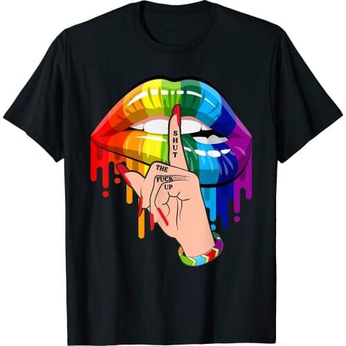 Shut The Up Dripping Rainbow Lips Hand Gay Pride LGBT T-Shirt