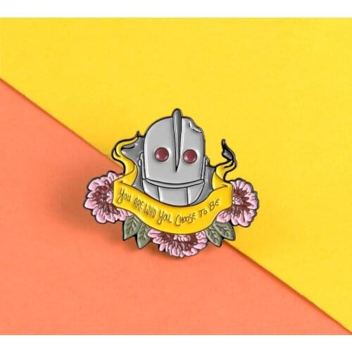 The Iron Giant Enamel Pin You Are Who You Choose To Be Pins Brooches Flower Badges for Bag Clothes Lapel Pins Jewelry Gifts