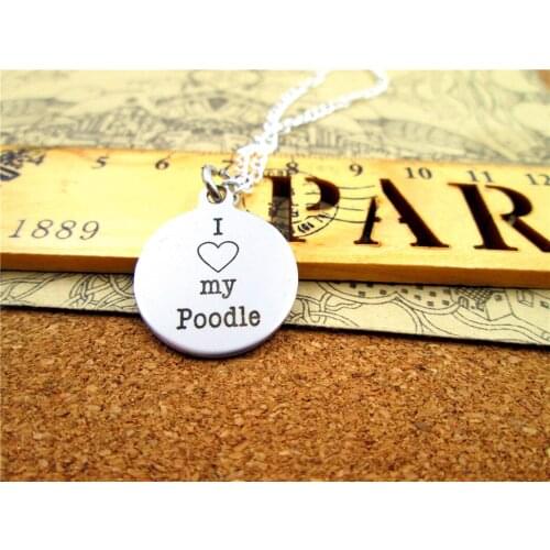 3pcs/lot Fashion stainless steel necklace "I love my Poodle" Pendant necklace Jewelry Gift more style for choosing