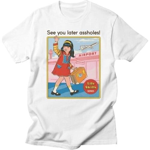See You Later Assholes Print T Shirt Man Women Short Sleeve Vintage Style 80s 90s Street Style Tee Tops