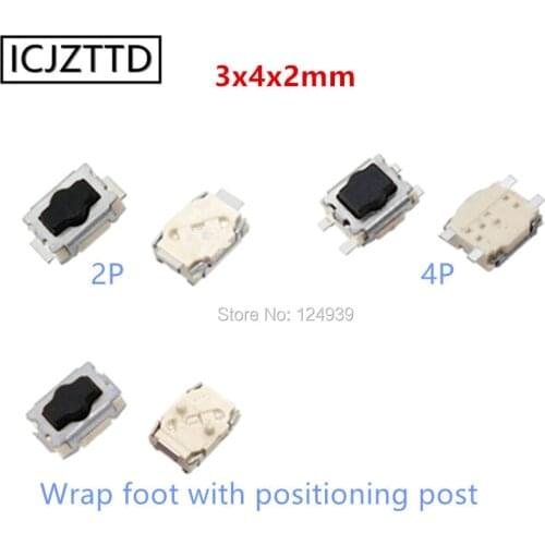 100pcs 3X4X2MM 3*4*2mm SMD 2P 4P Micro Switch Wrap foot with positioning post Push Button Switch 3x4x2mm 3x4mm