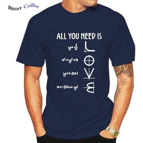 2021 NEW Funny Mathematics Pun Pattern Tshirt Short-sleeved Cotton T-Shirt Men All You Need Is Love Equations Men Tee Tops