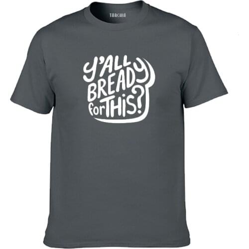 TARCHIA 2021 Brand Tshirt Casual Print T-shirt Men Short Sleeve Fashion Boy Male Cotton New T Shirt Homme Soft y'all Bready