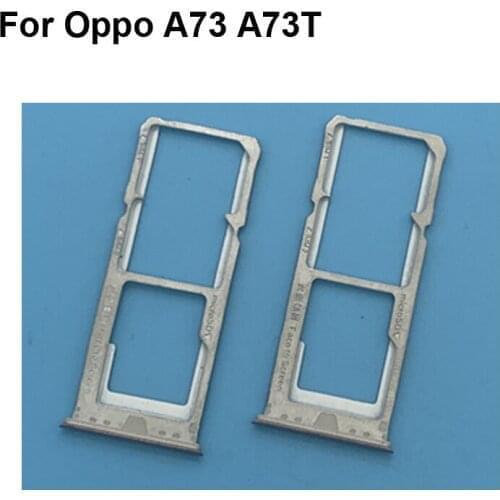 1PCS For Oppo A73 A73T New Tested Good Sim Card Holder Tray Card Slot For Oppo A 73 A 73T Sim Card Holder Replacement OppoA73