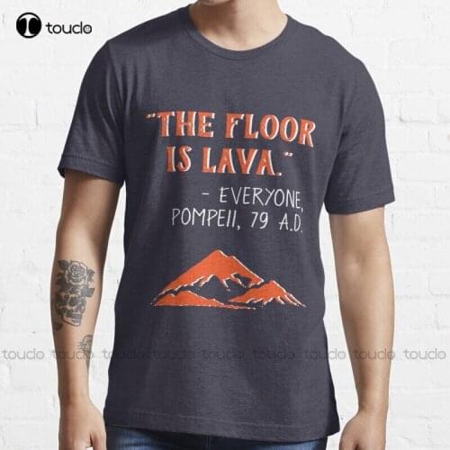 New The Floor Is Lava - Everyone Pompeii 79 A.D. Funny History T-Shirt Cotton Tee Shirt