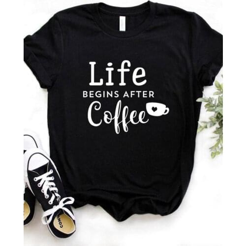 Women T Shirt Life Begins After Coffee Print Tshirt Women Short Sleeve O Neck Loose T-shirt Ladies Causal Tee Shirt Tops