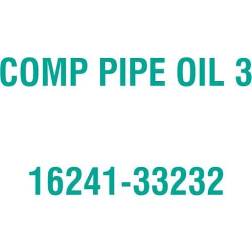 For Kubota 16241-33232 COMP PIPE OIL 3