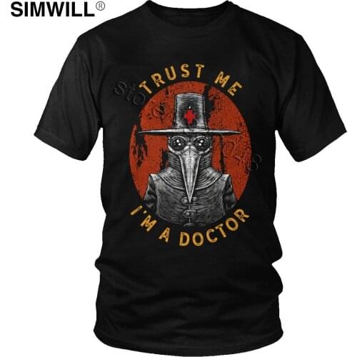 Trust Me I'm A Doctor T shirt Mens Cool Short Sleeved 100% Cotton T-shirt Halloween Plague Doctor Tee Oversize Urban Tshirt