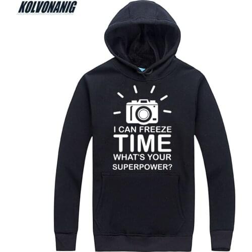 I Can Freeze Time Whats Your Superpower Funny Printed Sweatshirts Men Cotton Photographer Hoodies Thick Warm Pullover Hoody