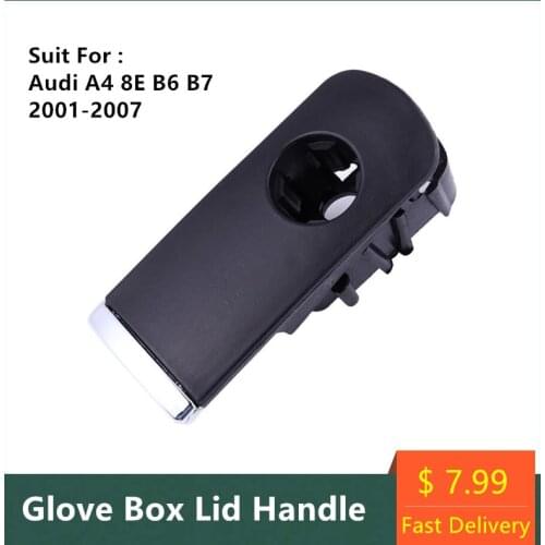 Car Left Hand Drive Glove Box Lid Handle Pull Cover Open/Lock Puller With Hole Auto Accessories For Audi A4 8E B6 B7 2001-2007