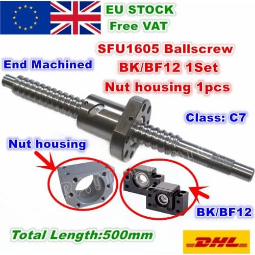 [EU Delivery/Free VAT] SFU1605 Ballscrew-L500mm End Machined With Nuts & BK/BF12 Support & 1605 Nut housing CNC Router Machine