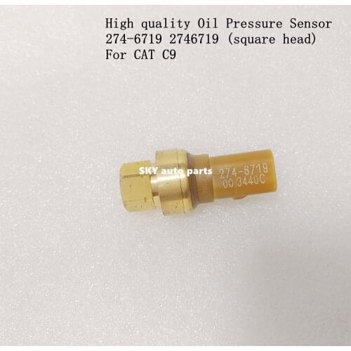 High quality Oil Pressure Sensor 274-6719 2746719 (square head) For CAT C9