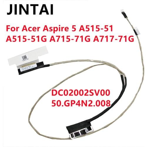 DC02002SV00 50.GP4N2.008 For Acer Aspire 5 A515-51 A515-51G A715-71G A717-71G Lcd LED Video Cable