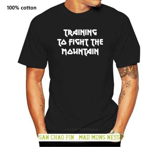 Training To Fight The Mountain - Popular Tagless Tee T-ShirtPrint T shirt Men