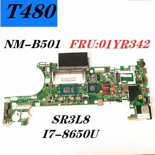 SR3L8 CPU: I7-8650 For lenovo Thinkpad T480 laptop motherboard NM-B501 FRU:01YR342 complete test, free delivery