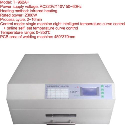 T-962A+ Reflow Oven Infrared IC Heater 2300W Reflow Oven BGA SMD SMT Rework Station Welding Soldering Area 370mm*450mm 220/110V