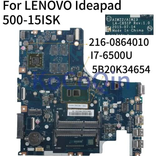 KoCoQin Laptop motherboard For LENOVO Ideapad 500-15ISK I7-6500U Mainboard AIWZ2 AIWZ3 LA-C851P 5B20K34654 216-0864010