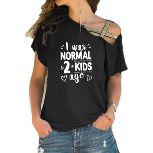 Women I Was Normal 2 Kids Ago Print t shirt Womens Short Sleeve fashion new tshirt Irregular Skew Cross Bandage tee tops