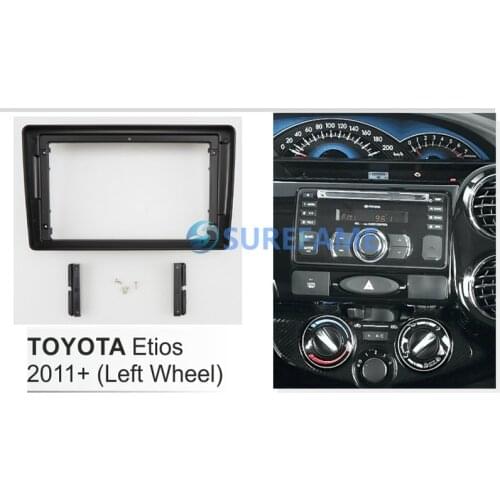 9 inch Car Fascia Radio Panel for TOYOTA Etios 2011+ (Left Wheel) Dash Kit Install Facia Console Bezel Adapter 9inch Plate Trim