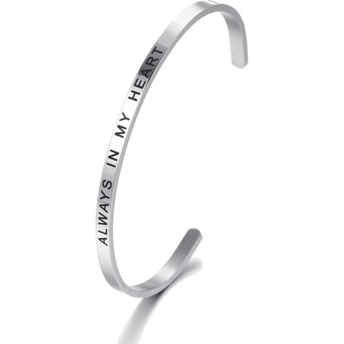 316L Stainless Steel Engraved ALWAYS IN MY HEART Bracelets Inspirational Positive Quote Cuff Mantra Bracelets & Bangles