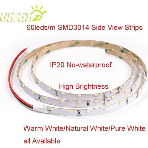 LED SMD3014 Side View Strips IP20 No-waterproof 60LEDs/m DC12/24V 4.8w/m Warm White/Pure White/Cool White 3 Years Warranties