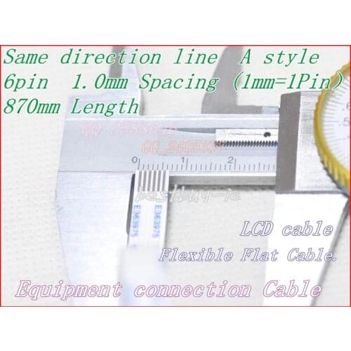 1.0mm Spacing + 870mm Length +6Pin A / same direction line Soft wire FFC Flexible Flat Cable. 6P*1.0A*870MM