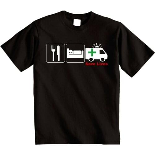Eat Sleep Paramedic T-Shirt Save Lives Cotton O-Neck Short Sleeve T Shirt Rescue Ambulance Driver Tee