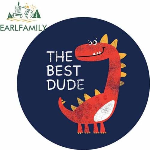 EARLFAMILY 13cm x 13cm The Best Dude Fine Decal Cartoon Dinosaur Sticker Laptop Skateboard Laptop Vinyl Material Scratch-Proof