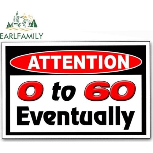 EARLFAMILY 13cm x 8.6cm 0 To 60 Eventually Sticker Car Truck Vehicle JDM Euro Graphic Vinyl Car Sticker Decal Waterproof